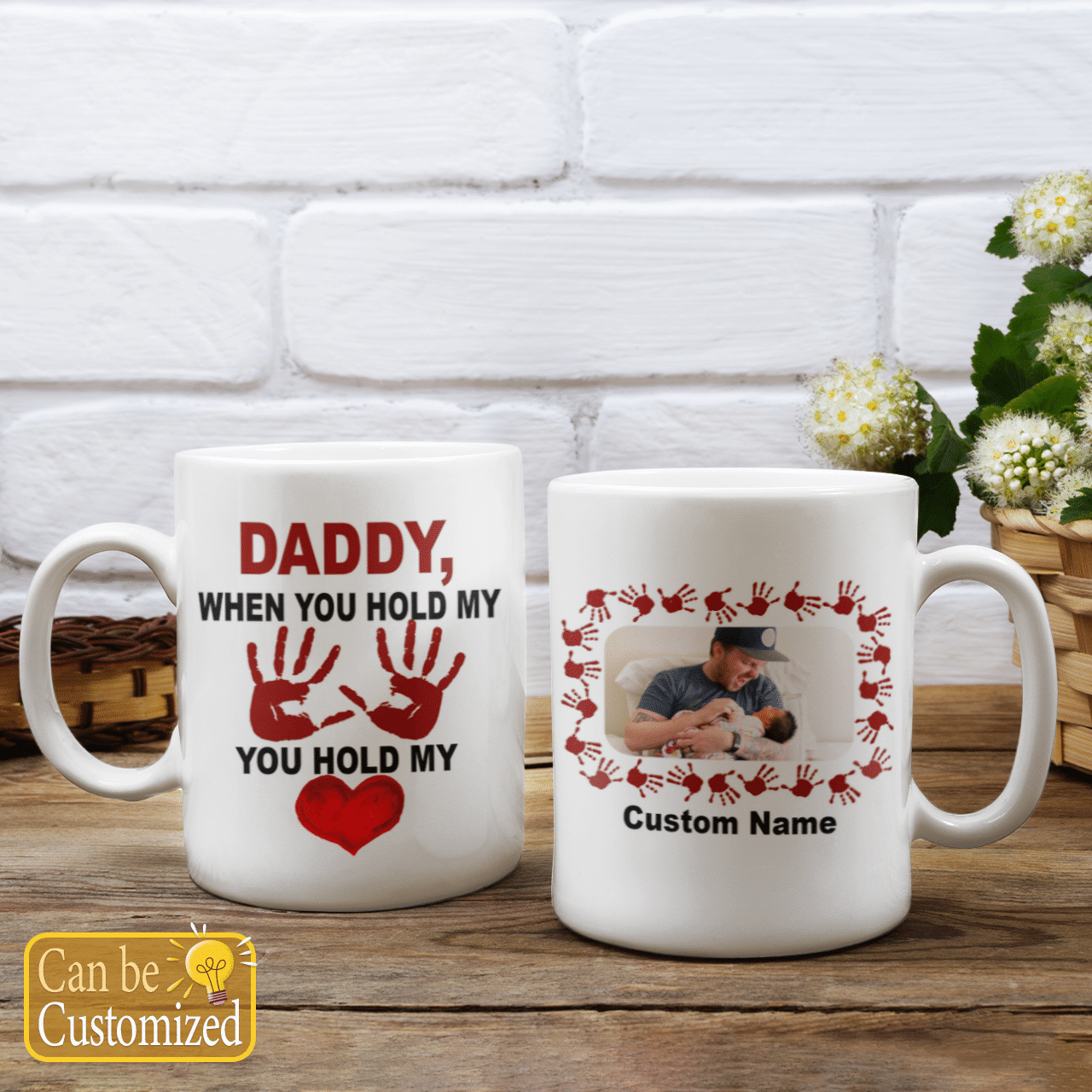 Personalized Gift Daddy When You Hold My Hand You Hold My Heart Mug