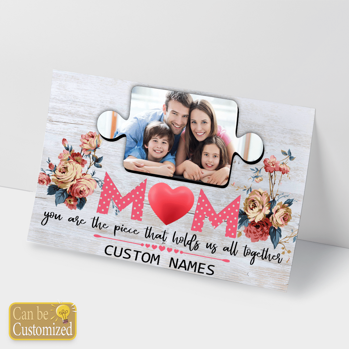 Gifts For Mom You Are The Piece That Holds Us All Together Custom Name Photo