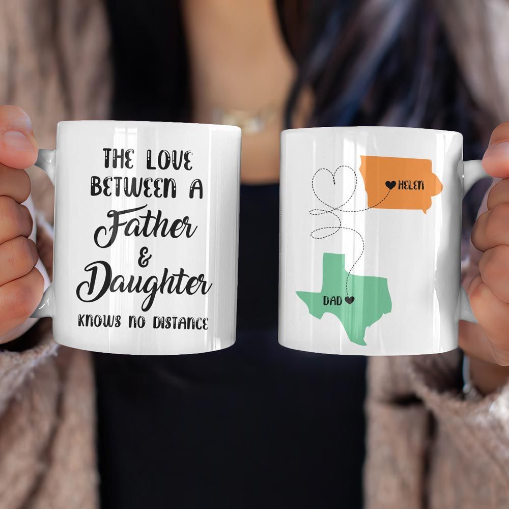 Dad Gifts The Love Between Father And Daughter Mug Custom US States