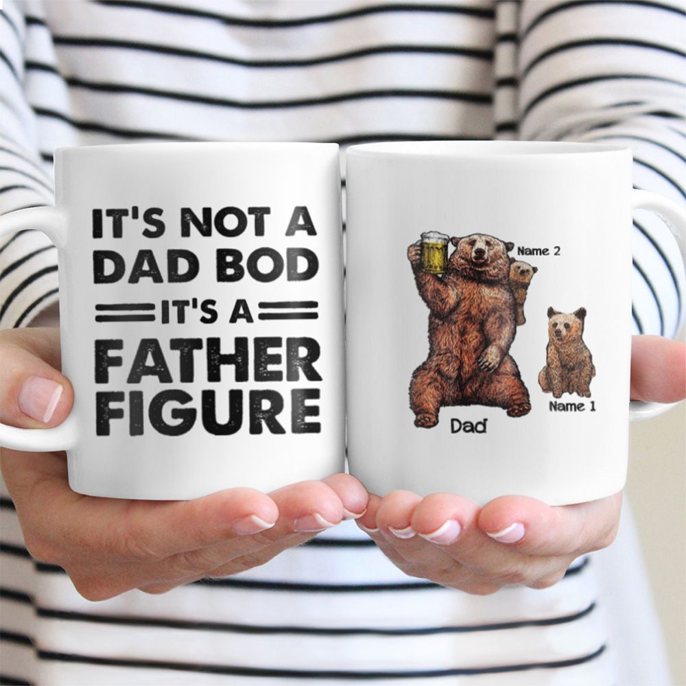 Gift It's Not A Dad Bod Custom Bear Dad and 2 Kids Mug