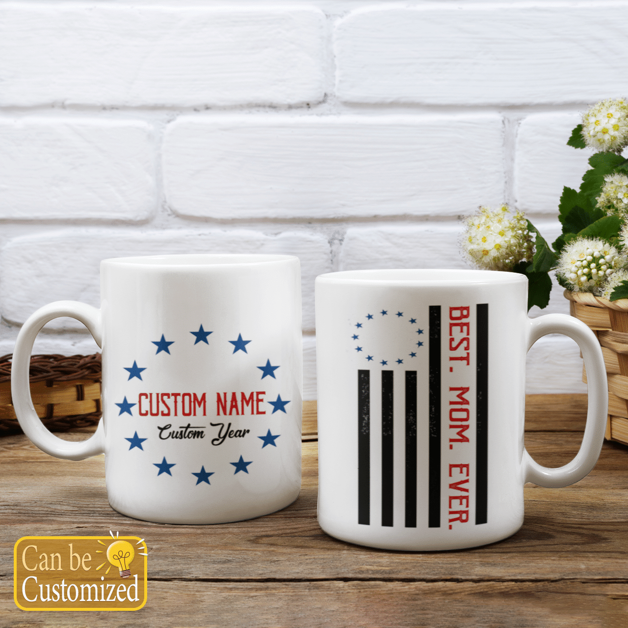 Best Mom Ever Custom Name Mug For USA Patriot With Betsy Ross Flag Art
