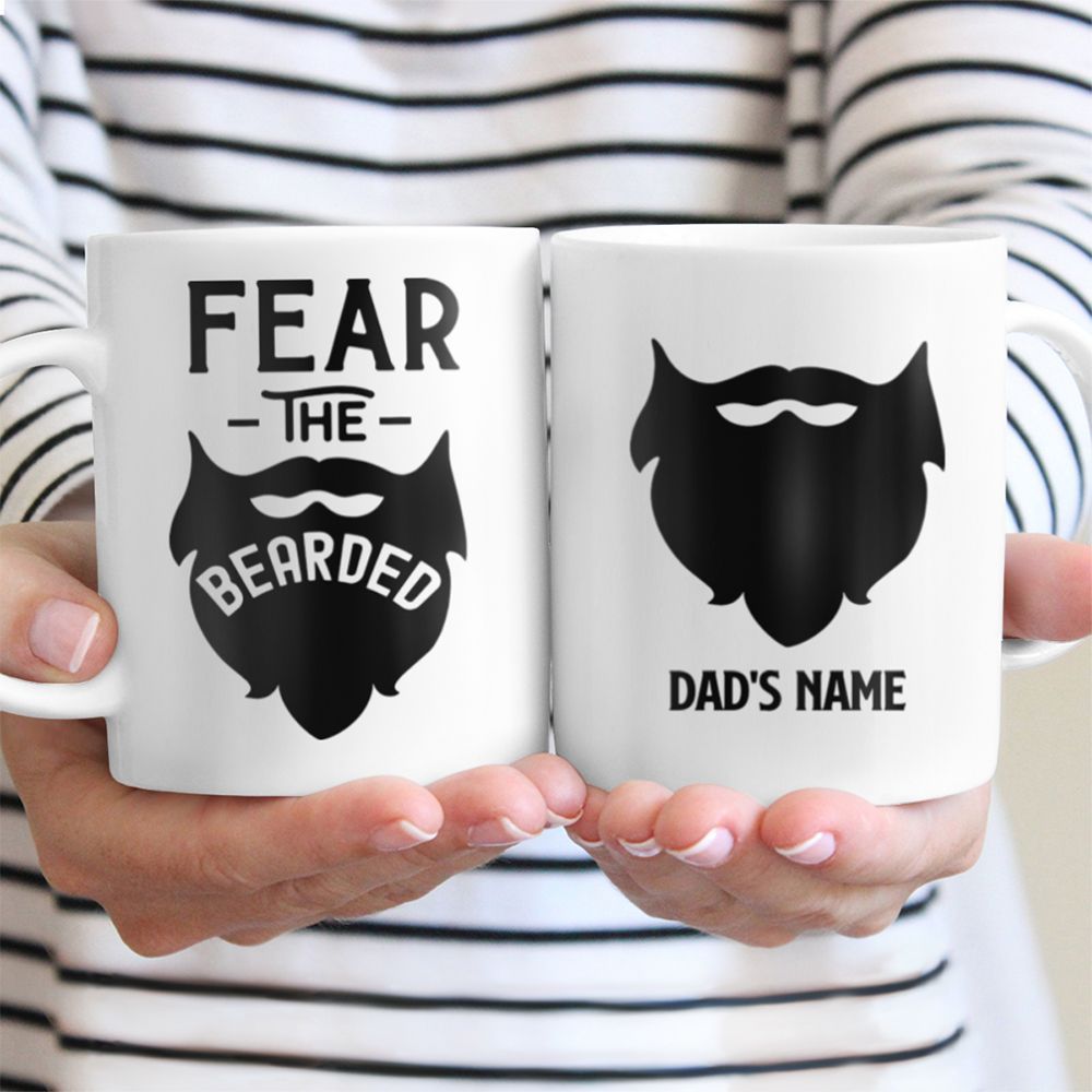 Personalized Gifts For Dad Fear The Bearded Dad Custom Name Mug