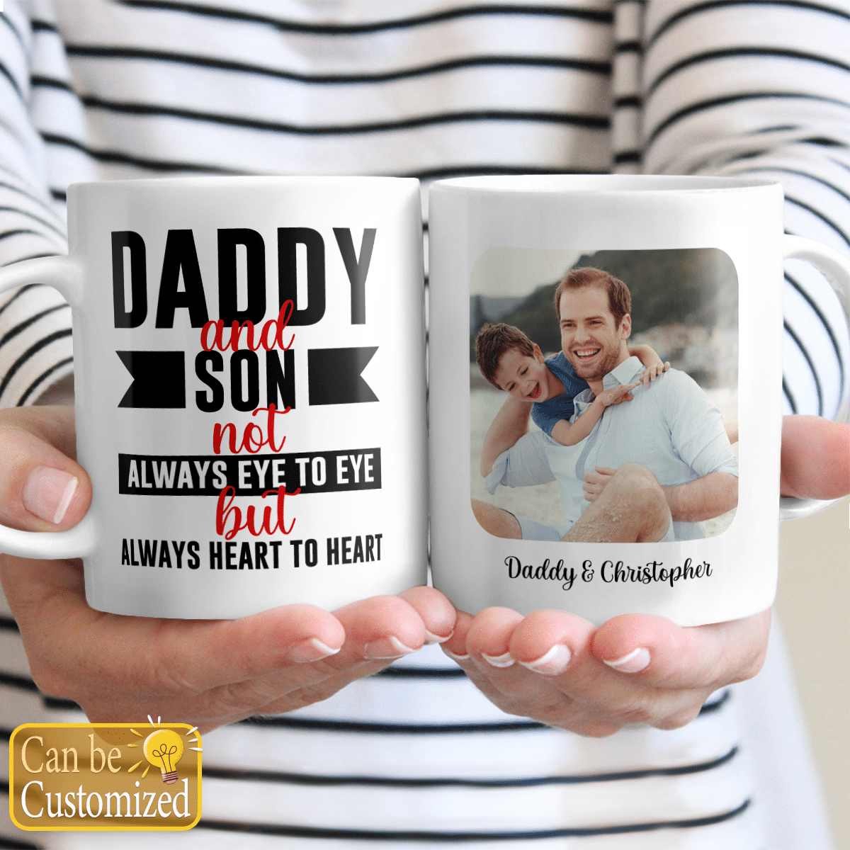 Daddy and Son Not Always Eye To Eye But Always Heart To Heart Mug Personalized