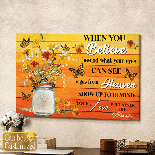 When You Believe Beyond - Butterfly Memorial Gifts - Personalized Canvas Gifts For Angel Dad - Mom
