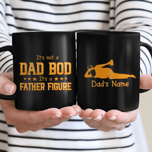 Gifts for Dad It's Not A Dad Bod It's A Father Figure Mug Personalized Gifts