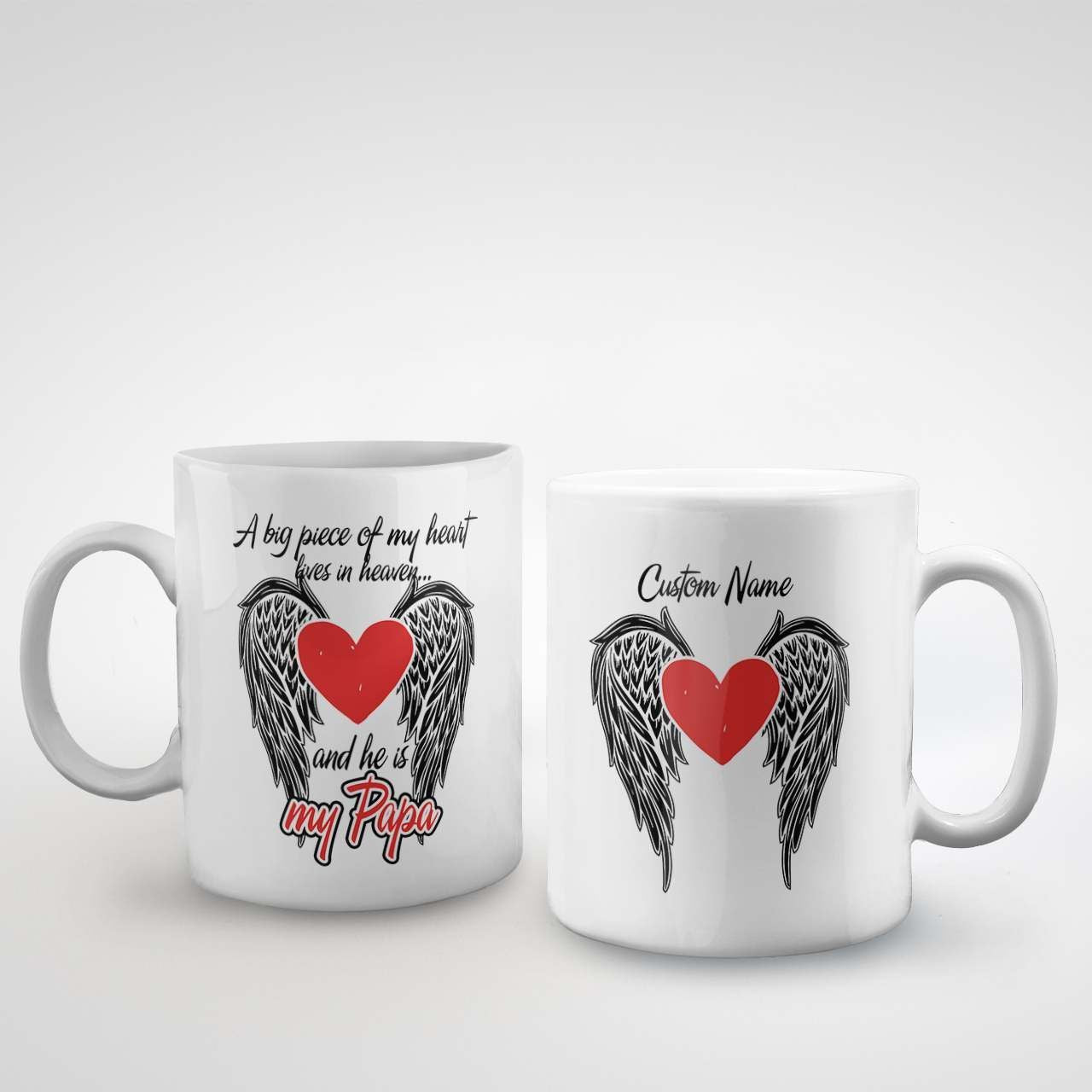 A Big Piece Of My Heart Lives In Heaven And He Is My Papa Custom Name Mug