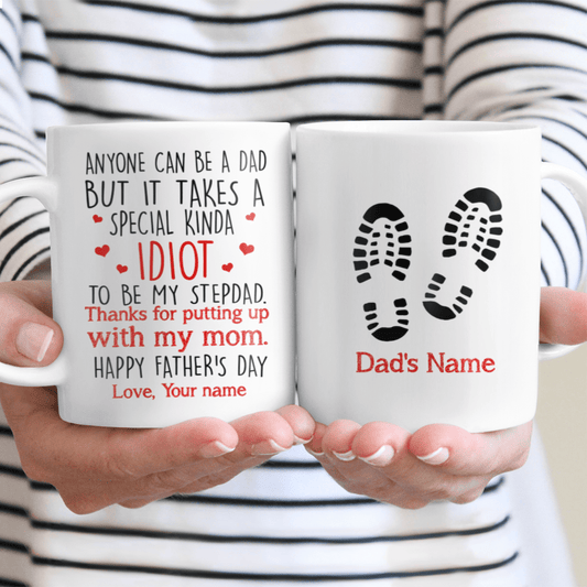 Bonus Dad Gifts It Takes A Special Kinda Idiot To Be My Stepdad Custom Mug