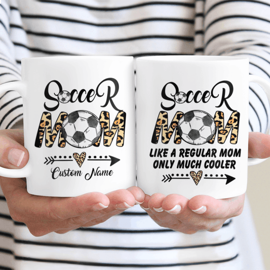 Soccer Mom Custom Name Mug Like A Regular Mom Only Much Cooler