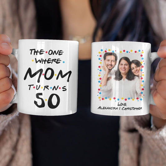 Personalized Mug Birthday Gifts Idea The One Where Mom Turn Custom Photo And Age