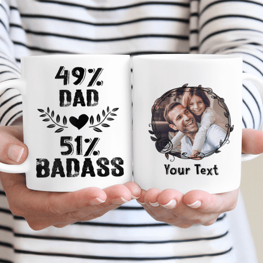 49% Dad 51% Badass Custom Name Mug Personalized Gift