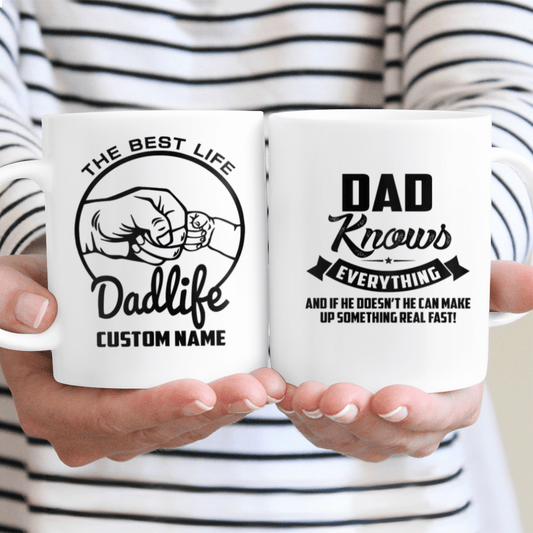 Gifts For Dad The Best Life Dadlife Dad Knows Everything Custom Mug Gifts Idea