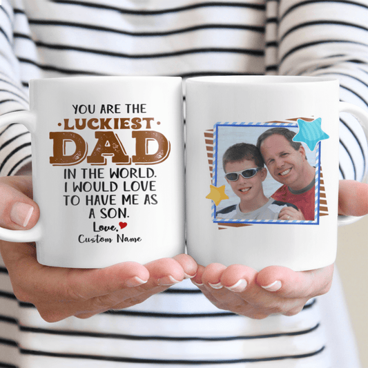 Gifts for Dad from Son Custom Photo Mug You Are The Luckiest Dad