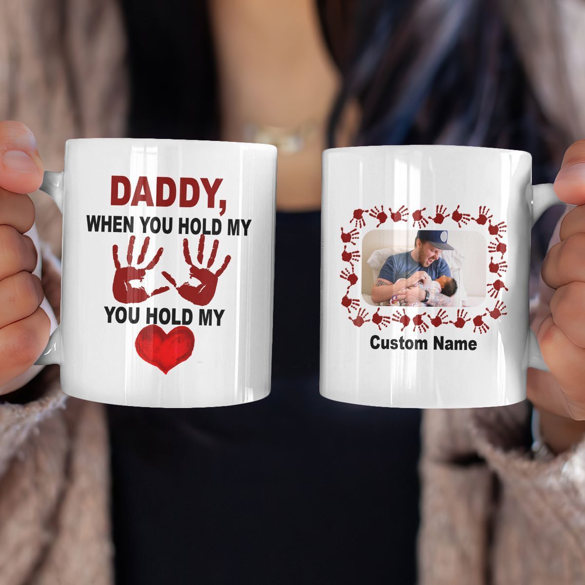 Personalized Gift Daddy When You Hold My Hand You Hold My Heart Mug