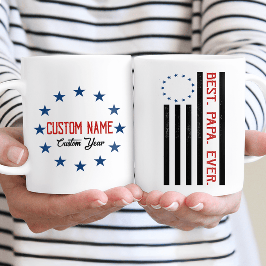 Best Papa Ever Custom Name Mug For USA Patriot With Betsy Ross Flag Art