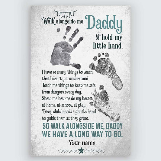 Personalized Poster Gifts Walk Alongside Me Daddy Custom Name Gifts For Dad