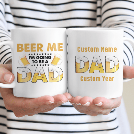 Custom Name Mug Beer Me I'm Going To Be A Dad