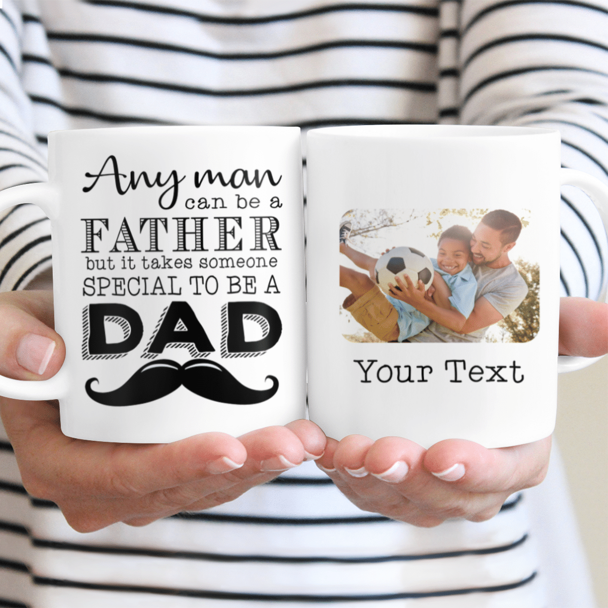 Any Man Can Be A Father But It Takes Someone Special To Be A Dad Custom Name Mug