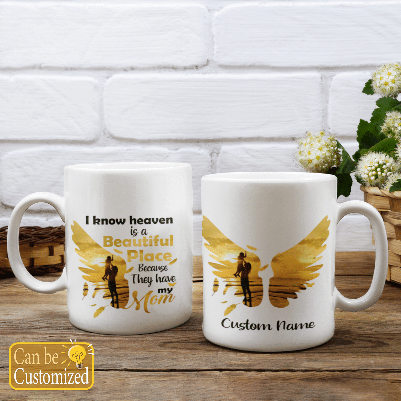 I Know Heaven Is A Beautiful Place Because They Have My Mom Custom Name Mug