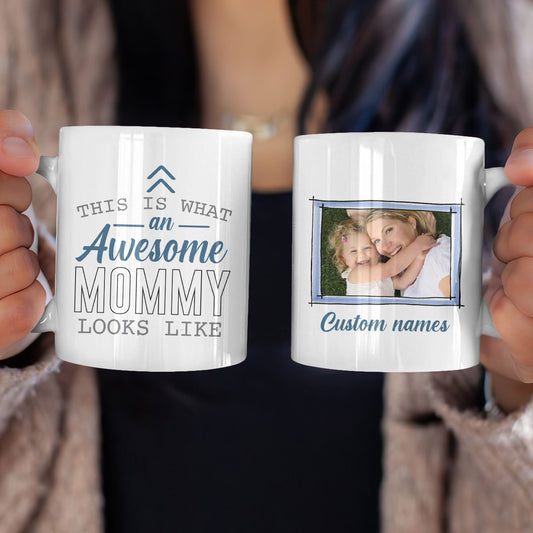 Personalized Gift This Is An Awesome Mommy Looks Like Mug