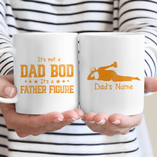 Gifts for Dad It's Not A Dad Bod It's A Father Figure Mug Personalized Gifts