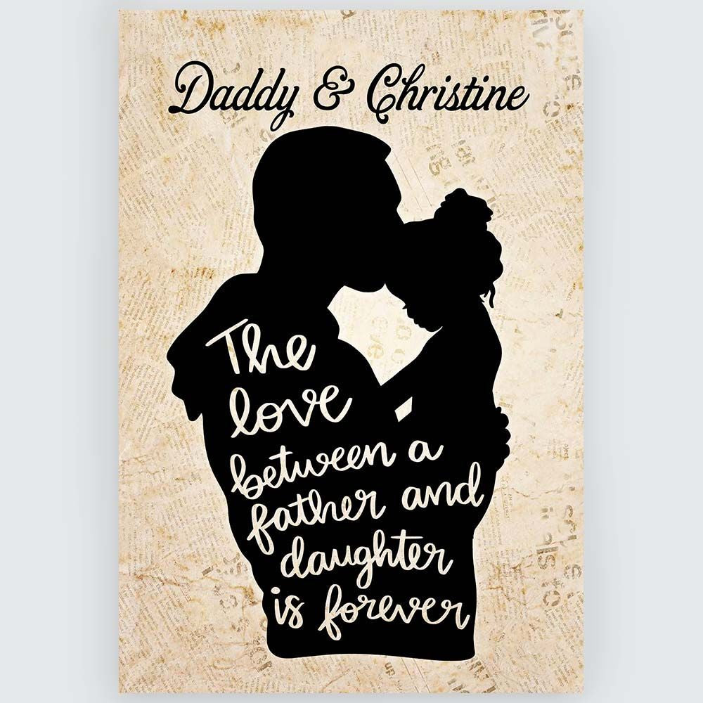 The Love Between Father And Daughter Is Forever Custom Wall Art Gifts Idea