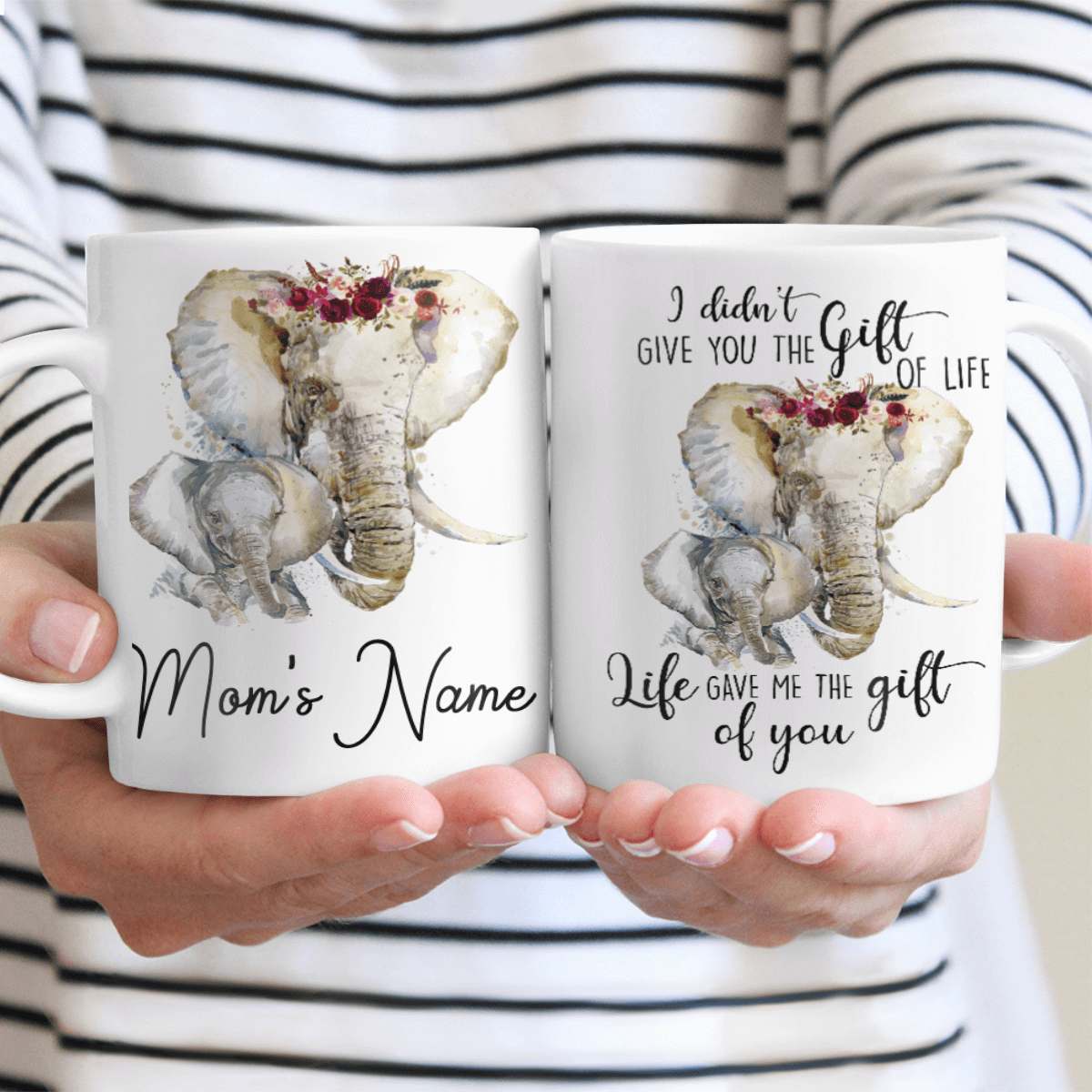 Gifts For Mom I Didn't Give You The Gift Of Life Custom Elephant Mom Gifts Idea