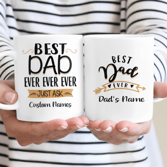 Gifts for Dad Best Dad Ever Ever Ever Custom Name Mug Gift