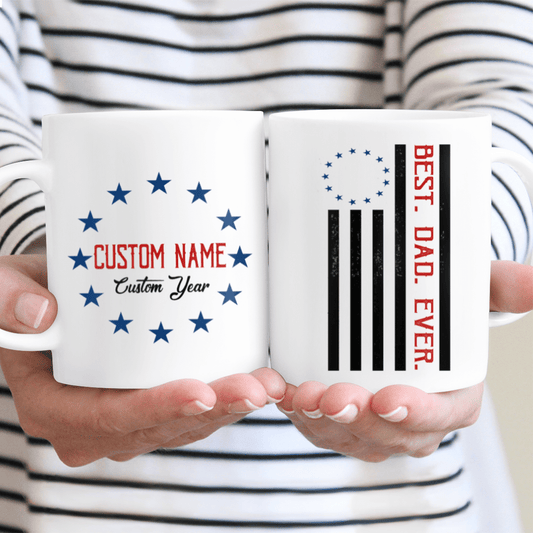 Gifts For Dad Best Dad Ever Mug Custom Betsy Ross Flag Personalized Gifts Idea
