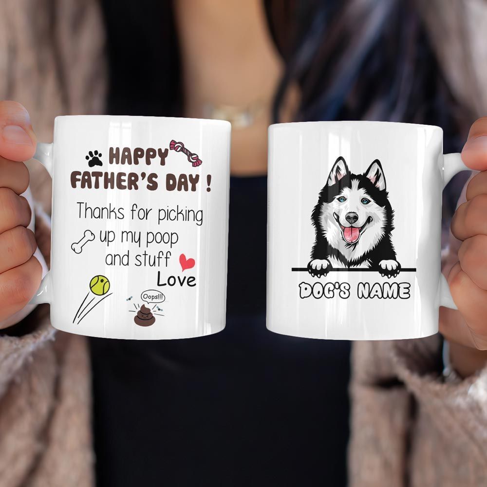 Gifts for Dog Dad Thanks for Picking Up My Poop And Stuff Custom Mug