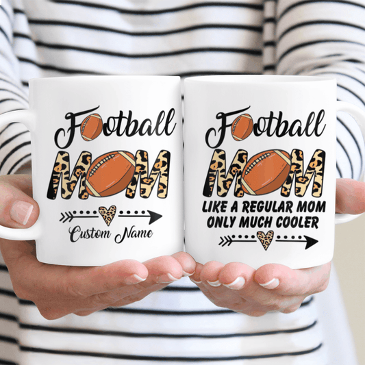 Football Mom Custom Name Mug Like A Regular Mom Only Much Cooler