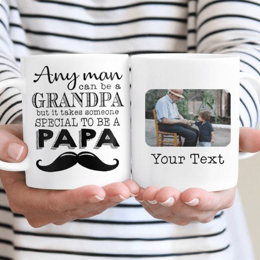 Any Man Can Be A Grandpa But It Takes Someone Special To Be A Papa Custom Name Mug