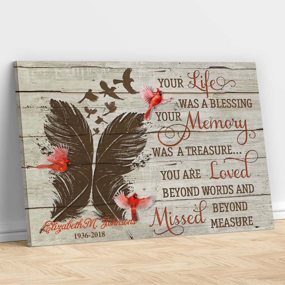 Your life was a blessing Your memory was a treasure Custom Wall Art Memorial Gifts Idea