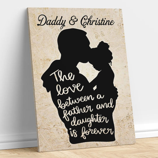 The Love Between Father And Daughter Is Forever Custom Wall Art Gifts Idea