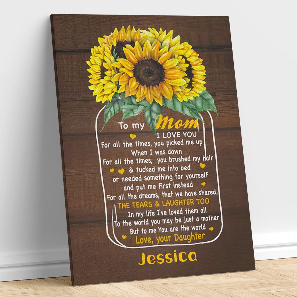 Personalized Wall Art Sunflower Gifts To My Mom I Love You For All The Times From Daughter
