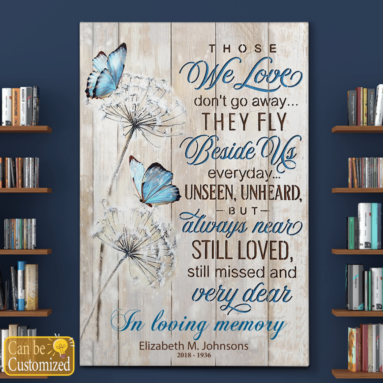 Those We Love Don't Go Away They Fly Beside Us Personalized In Loving Memory Gifts