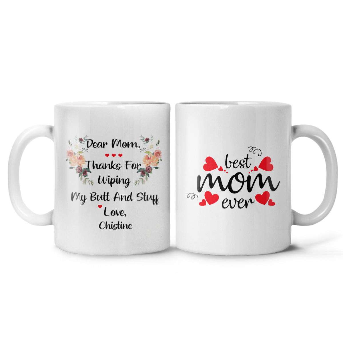 Best Mom Ever Thanks For Wiping My Butt and Stuff Mug Personalized Gifts for Mom
