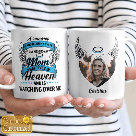 A Raindrop Landing On My Cheek Is A Kiss From My Mom In Heaven Personalized Mug