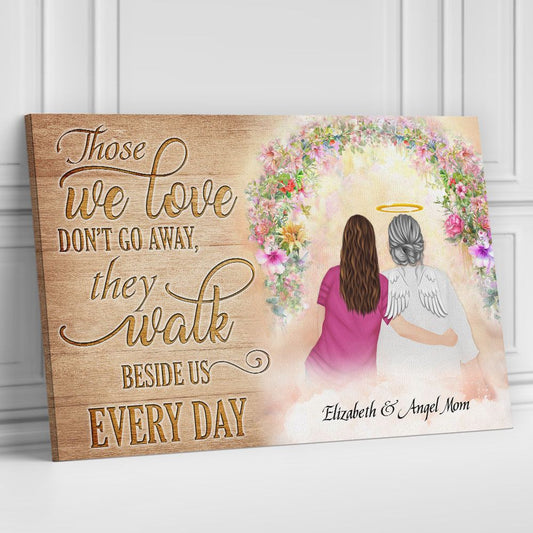 Those We Love Don't Go Away Personalized Canvas Mom Memorial Gifts