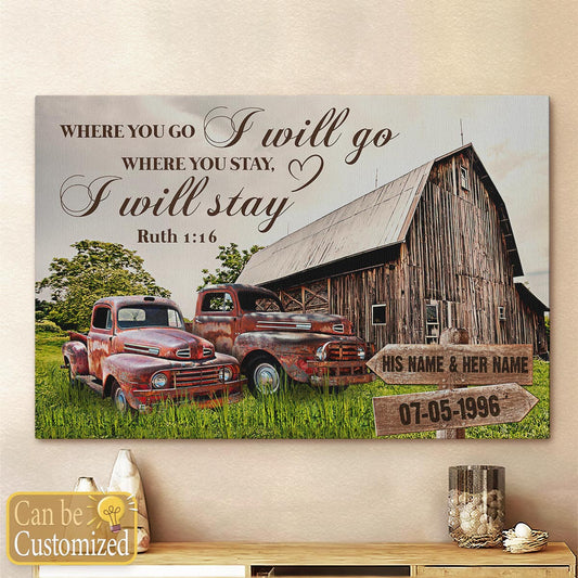 Custom Canvas Prints Personalized Gifts Wedding Anniversary Gifts Where You Go I Will Go Where You Stay I Will Stay Wall Art Decor