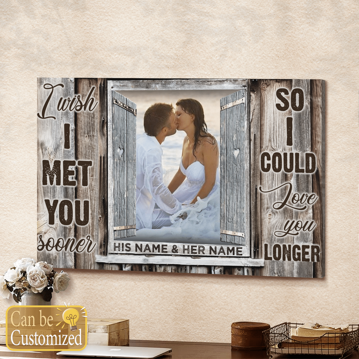 I Wish I Met You Sooner Personalized Canvas Wall Art Custom Photo Anniversary Gifts For Couple