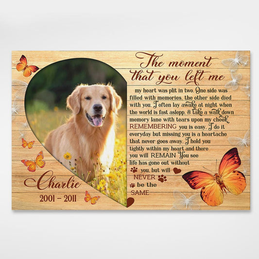 The Moment You Left Me Personalized Canvas Memorial Gifts For Pet Owner