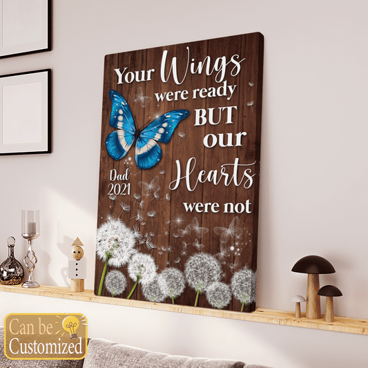 Your Wings Were Ready Butterfly - Personalized Canvas Memorial Gifts For Dad